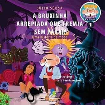 A Bruxinha Arrepiada que Tremia sem Parar, Uma História de Medo– Vol. 1