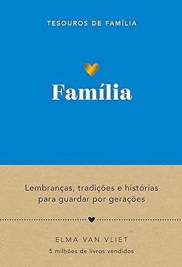 Família (Tesouros de família): Lembranças, tradições e histórias para guardar por gerações