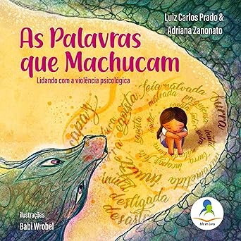 As Palavras que machucam – Lidando com a violência psicológica