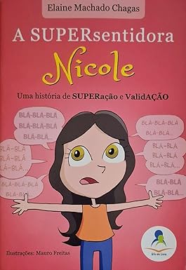 A SUPERsentidora Nicole: Uma História de SUPERação e ValidAÇÃO