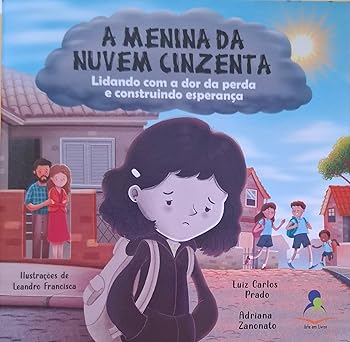 A MENINA DA NUVEM CINZENTA – Lidando com a dor da perda e construindo esperança