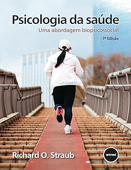 Psicologia da Saúde 7ed.: Uma Abordagem Biopsicossocial