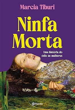 Ninfa morta: Uma história do ódio às mulheres