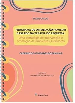 PROGRAMA DE ORIENTAÇÃO FAMILIAR BASEADO NA TERAPIA DO ESQUEMA