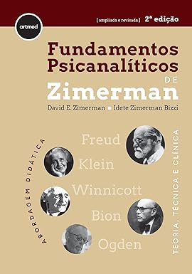 Fundamentos Psicanalíticos de Zimerman 2ed.: Teoria, Técnica e Clínica - Abordagem Didática