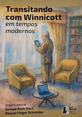 Transitando com Winnicott em Tempos Modernos