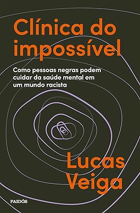 Clínica do impossível: Como pessoas negras podem cuidar da saúde mental em um mundo racista