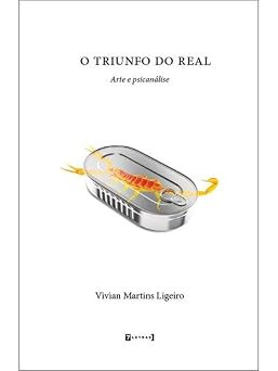 O triunfo do Real - Arte e psicanálise