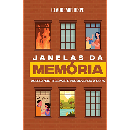 Janelas Da Memória Acessando Traumas e Promovendo a Cura - Versão de bolso