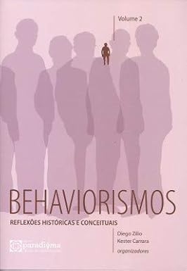 Behaviorismos: Reflexões Históricas e Conceituais, Volume 2