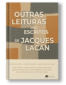 Outras leituras dos escritos de Jacques Lacan