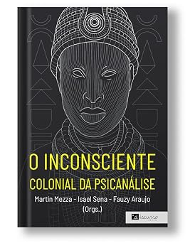 O Inconsciente colonial da psicanálise
