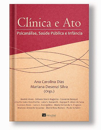 Clínica e Ato Psicanálise, Saúde Pública e Infância