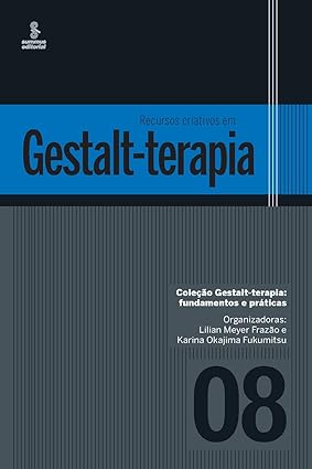 Recursos criativos em Gestalt-terapia: 8