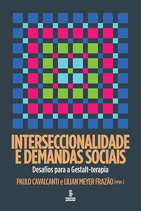 Interseccionalidade e demandas sociais: Desafios para a Gestalt-terapia