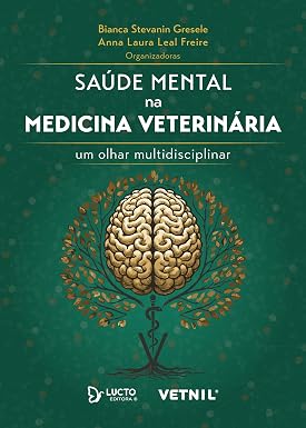 Saúde mental na Medicina Veterinária: Um olhar multidisciplinar