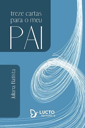 Treze cartas para o meu pai