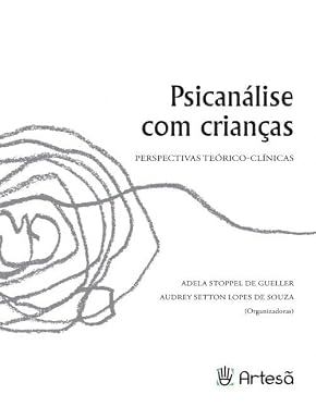 Psicanálise com crianças: perspectivas teórico-clínicas