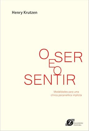 O ser e o sentir. Modalidades para uma clínica psicanalítica implícita