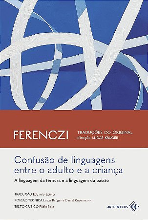 Confusão de linguagens entre o adulto e a criança — FERENCZI — Traduções do original