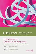 O problema da aceitação do desprazer - Avanços no reconhecimento do senso de realidade