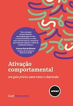 Ativação Comportamental: Um Guia Prático para Tratar a Depressão