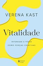 Vitalidade: Interesse e tédio como forças criativas