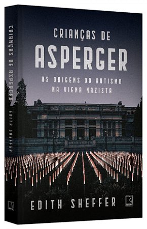 Crianças de Asperger: As Origens do Autismo na Viena Nazista