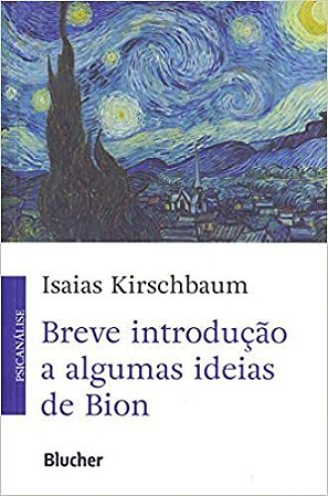 Breve Introdução a Algumas Ideias de Bion