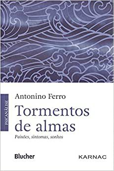 Tormentos de Almas - Paixões, Sintomas e Sonhos