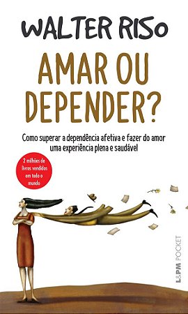 Amar Ou Depender ?