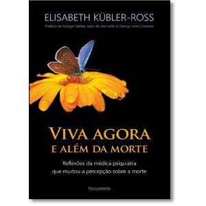 Viva Agora e Além da Morte