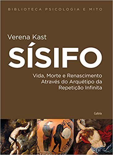 Sisifo - Vida, Morte e Renascimento Através do Arquétipo da Repetição Infinita