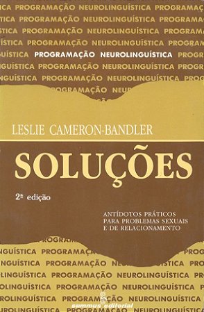 Soluções: Antídotos Práticos Para Problemas Sexuais e de Relacionamento