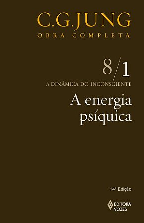 Energia Psíquica Vol. 8/1: A Dinâmica do Inconsciente