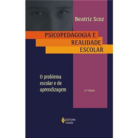 Psicopedagogia e Realidade Escolar: O Problema Escolar e de Aprendizagem