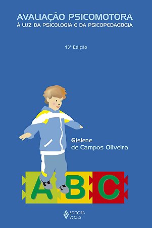 Avaliação Psicomotora a Luz da Psicologia e da Psicopedagogia