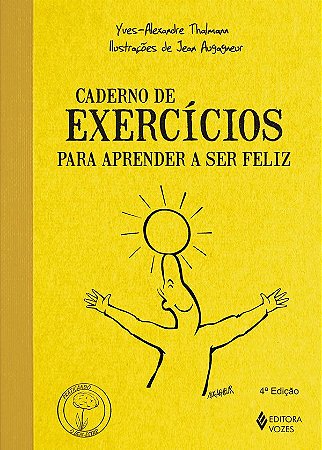 Caderno de Exercícios Para Aprender a Ser Feliz