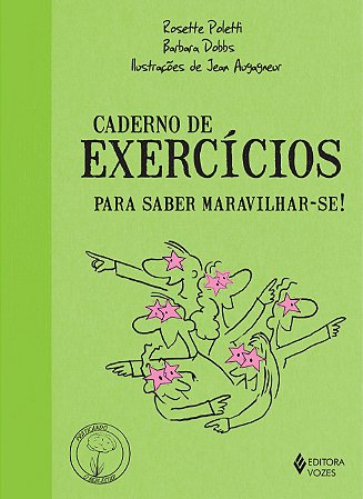 Caderno de Exercícios Para Saber Maravilhar-se!