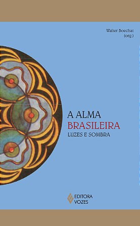 A Alma Brasileira - Luzes e Sombra