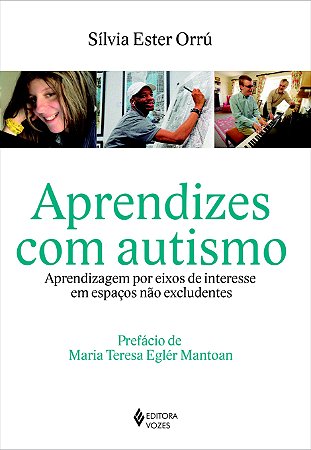 Aprendizes Com Autismo: Aprendizagem Por Eixos de Interesse em Espaços Não Excludentes