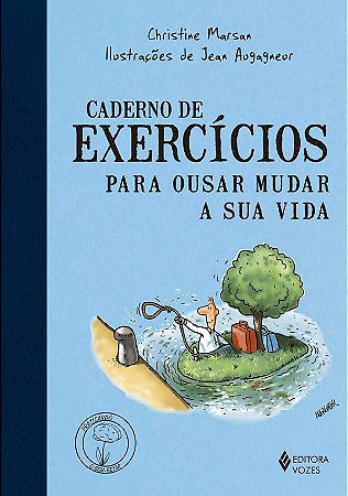 Caderno de Exercícios Para Ousar Mudar a Sua Vida