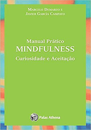 Manual Prático Mindfulness - Curiosidade e Aceitação