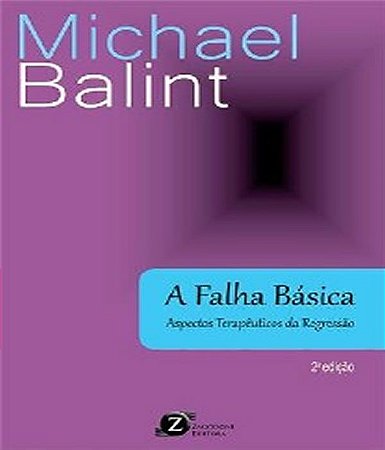 A Falha Básica - Aspectos Terapêuticos da Regressão