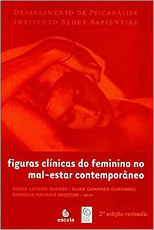 Figuras Clínicas do Feminino no Mal-estar Contemporâneo