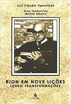 Bion em Nove Lições: Lendo Transformações