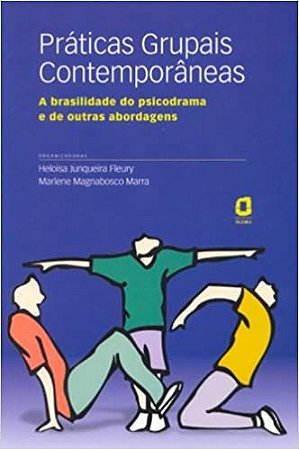 Praticas Grupais Contemporâneas: A Brasilidade do Psicodrama e de Outras Abordagens