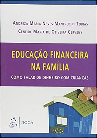 Educação Financeira na Família - Como Falar de Dinheiro Com Crianças