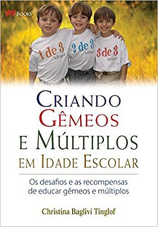 Criando Gêmeos e Múltiplos em Idade Escolar