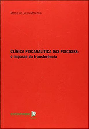 Clínica Psicanalítica das Psicoses